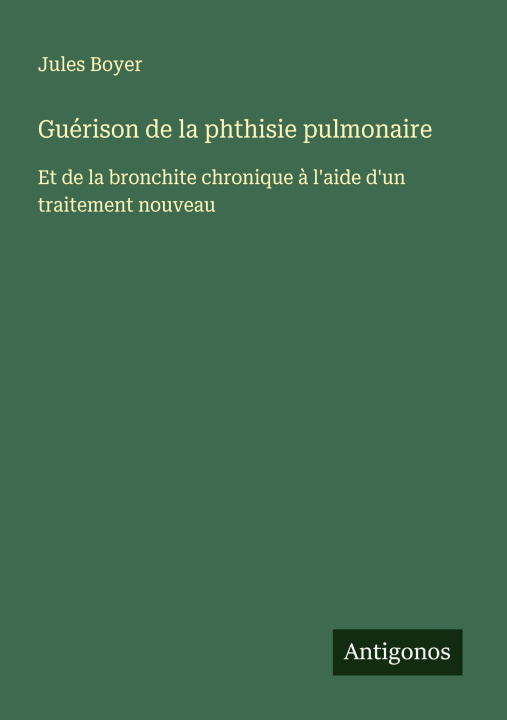 Kniha Guérison de la phthisie pulmonaire Jules Boyer