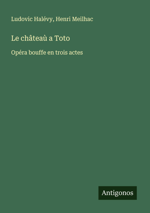Kniha Le châtea? a Toto Henri Meilhac