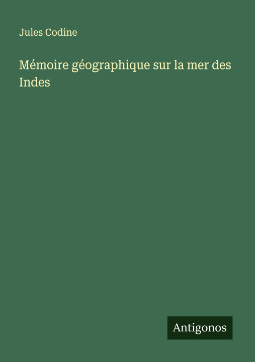 Kniha Mémoire géographique sur la mer des Indes 