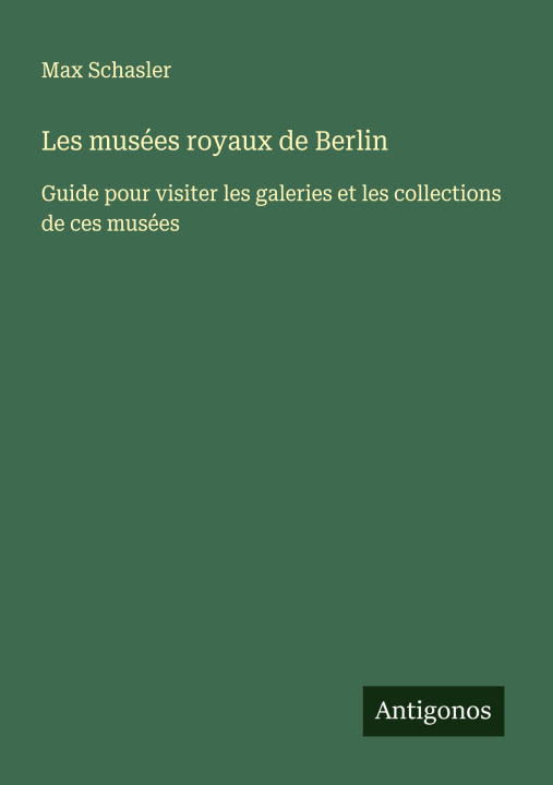 Kniha Les musées royaux de Berlin 
