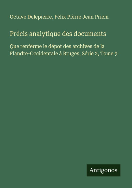 Kniha Précis analytique des documents Félix Pi?rre Jean Priem