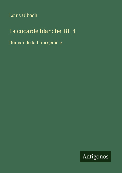 Kniha La cocarde blanche 1814 