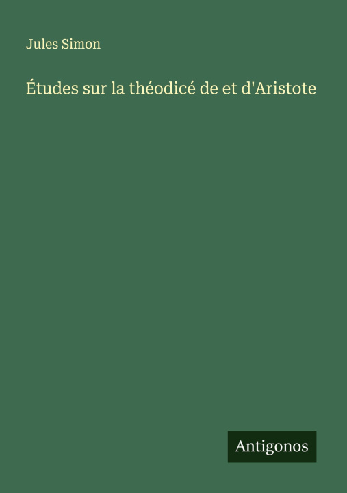 Kniha Études sur la théodicé de et d'Aristote 