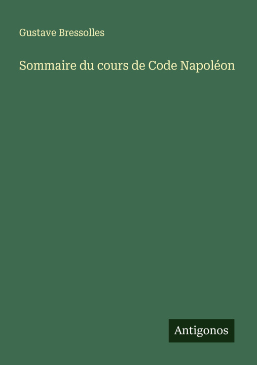 Kniha Sommaire du cours de Code Napoléon 