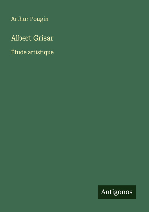 Книга Albert Grisar Arthur Pougin