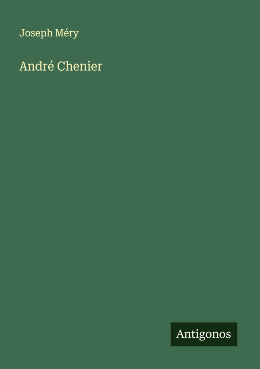 Kniha André Chenier Joseph Méry