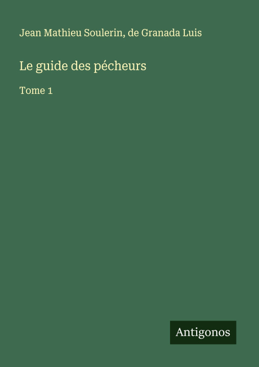 Kniha Le guide des pécheurs De Granada Luis