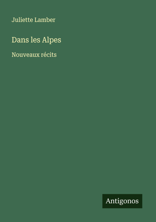 Книга Dans les Alpes Juliette Lamber