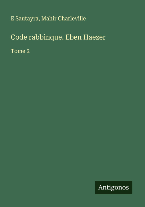 Kniha Code rabbinque. Eben Haezer Mahir Charleville