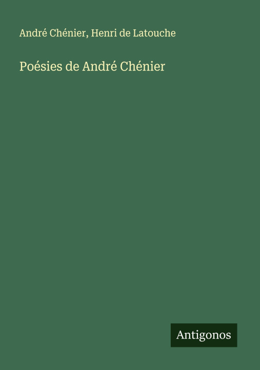 Buch Poésies de André Chénier Henri De Latouche