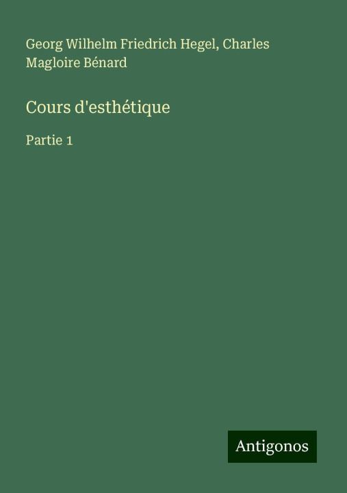 Knjiga Cours d'esthétique Charles Magloire Bénard