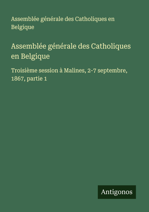 Книга Assemblée générale des Catholiques en Belgique 