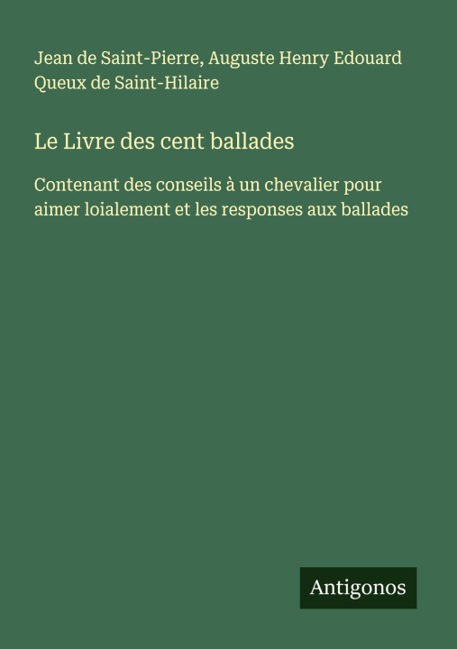 Carte Le Livre des cent ballades Auguste Henry Edouard Queux de Saint-Hilaire