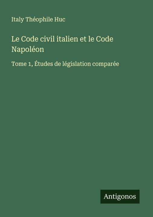 Kniha Le Code civil italien et le Code Napoléon 