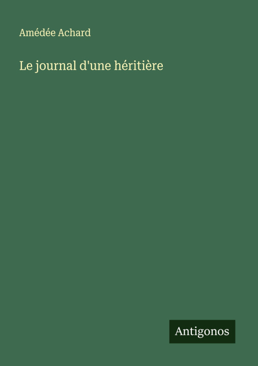 Книга Le journal d'une hériti?re 