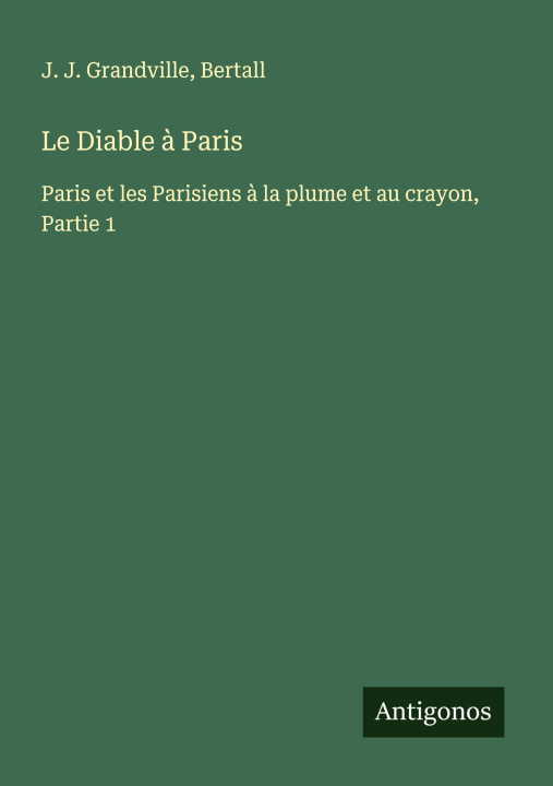 Kniha Le Diable ? Paris Bertall