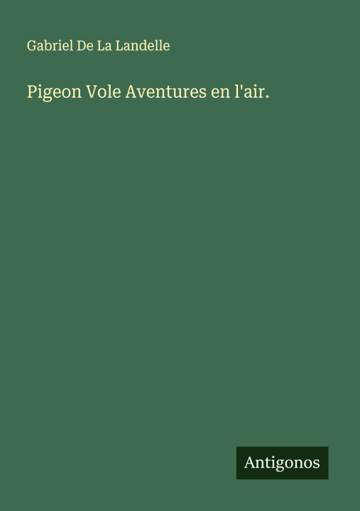 Kniha Pigeon Vole Aventures en l'air. 
