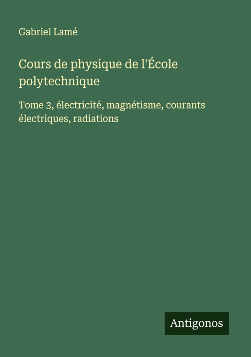 Kniha Cours de physique de l'École polytechnique 