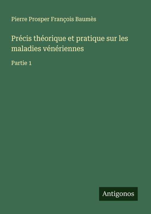 Книга Précis théorique et pratique sur les maladies vénériennes 