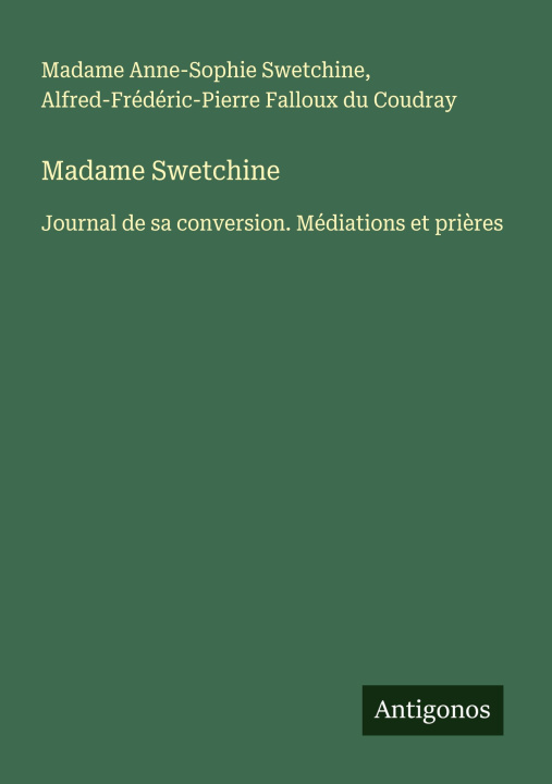 Kniha Madame Swetchine Alfred-Frédéric-Pierre Falloux du Coudray
