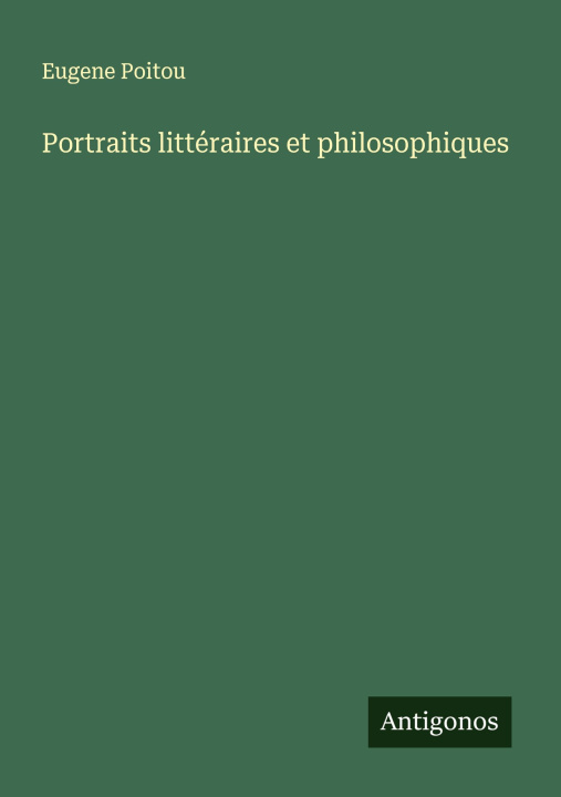 Книга Portraits littéraires et philosophiques 