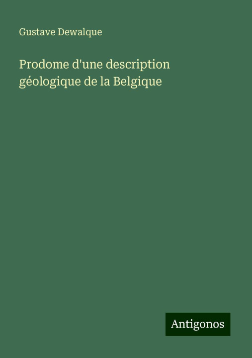 Knjiga Prodome d'une description géologique de la Belgique 