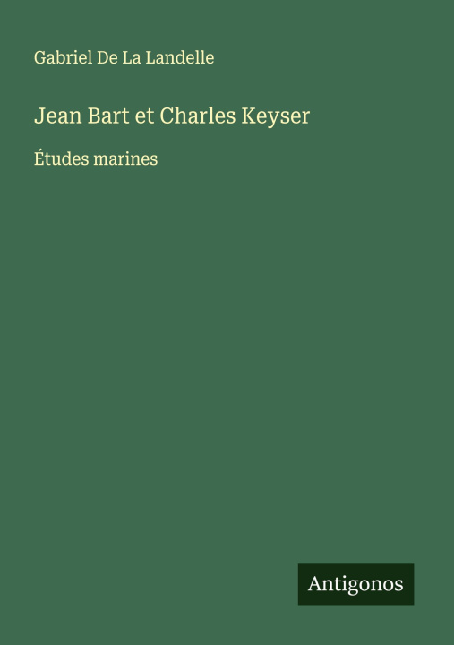 Boek Jean Bart et Charles Keyser 