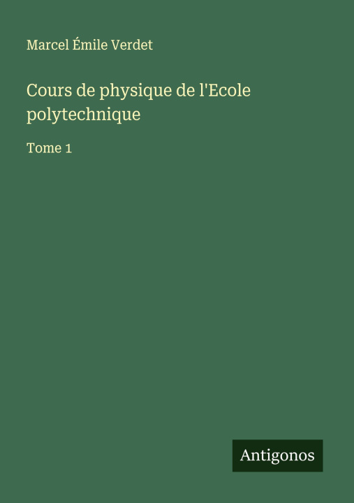Kniha Cours de physique de l'Ecole polytechnique 
