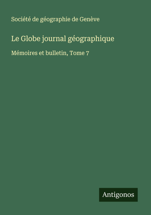 Kniha Le Globe journal géographique 