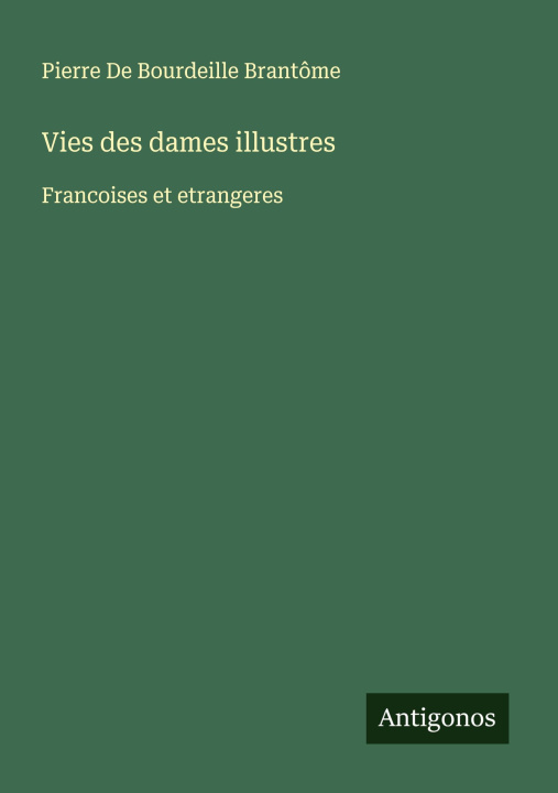 Kniha Vies des dames illustres 