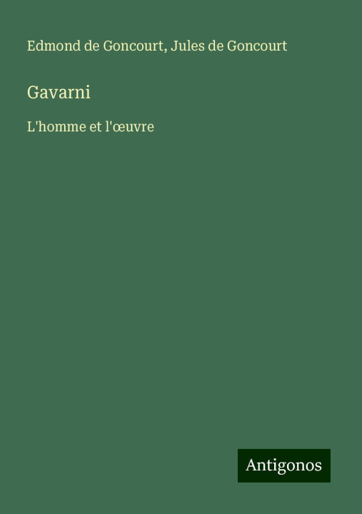 Kniha Gavarni Jules De Goncourt