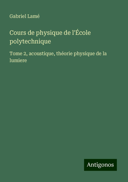 Kniha Cours de physique de l'École polytechnique 