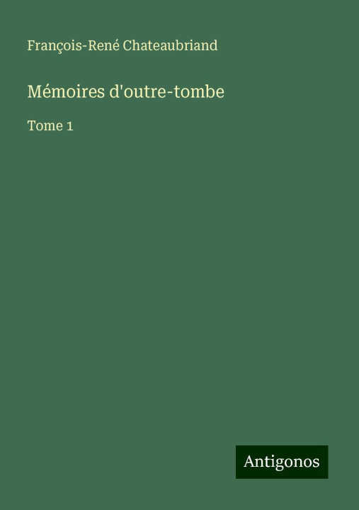 Kniha Mémoires d'outre-tombe 