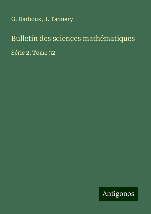 Knjiga Bulletin des sciences mathématiques J. Tannery