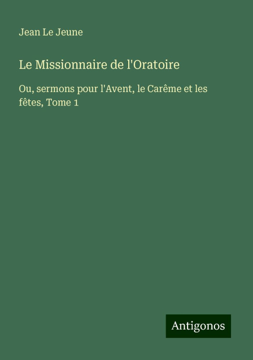 Kniha Le Missionnaire de l'Oratoire 