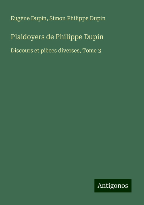 Knjiga Plaidoyers de Philippe Dupin Simon Philippe Dupin