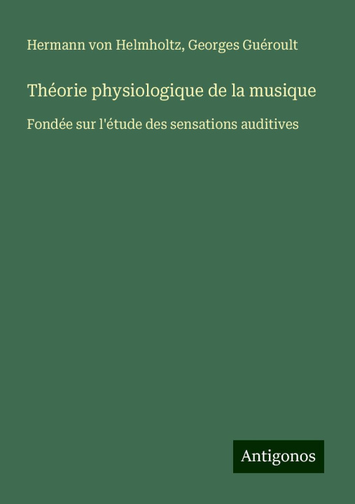 Knjiga Théorie physiologique de la musique Georges Guéroult