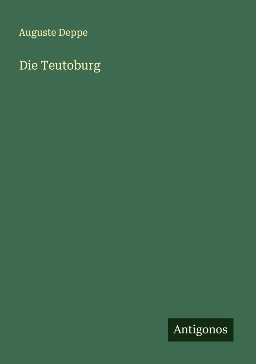Kniha Die Teutoburg Auguste Deppe