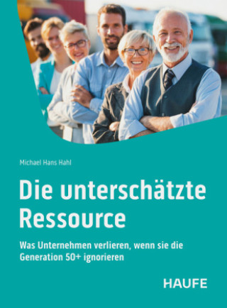 Kniha Die unterschätzte Ressource Michael Hans Hahl