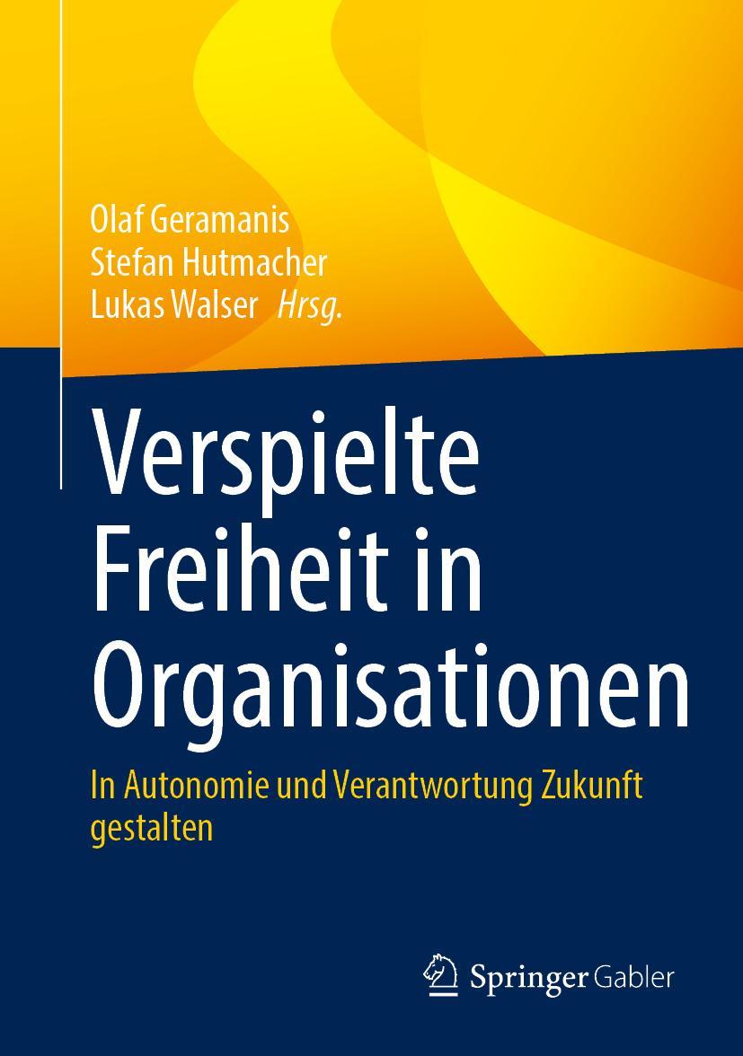 Kniha Verspielte Freiheit in Organisationen Stefan Hutmacher