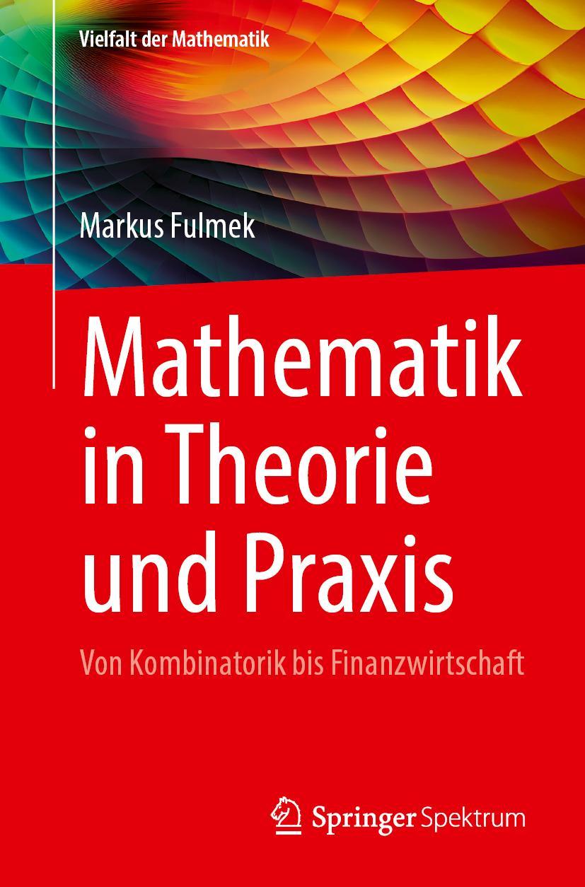 Книга Mathematik in Theorie und Praxis Markus Fulmek