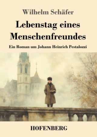 Kniha Lebenstag eines Menschenfreundes Wilhelm Schäfer