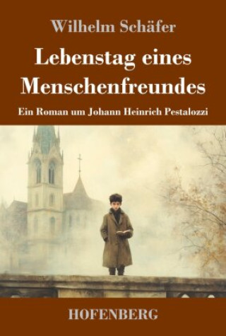 Kniha Lebenstag eines Menschenfreundes Wilhelm Schäfer