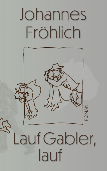 Knjiga Lauf Gabler, lauf Johannes Fröhlich