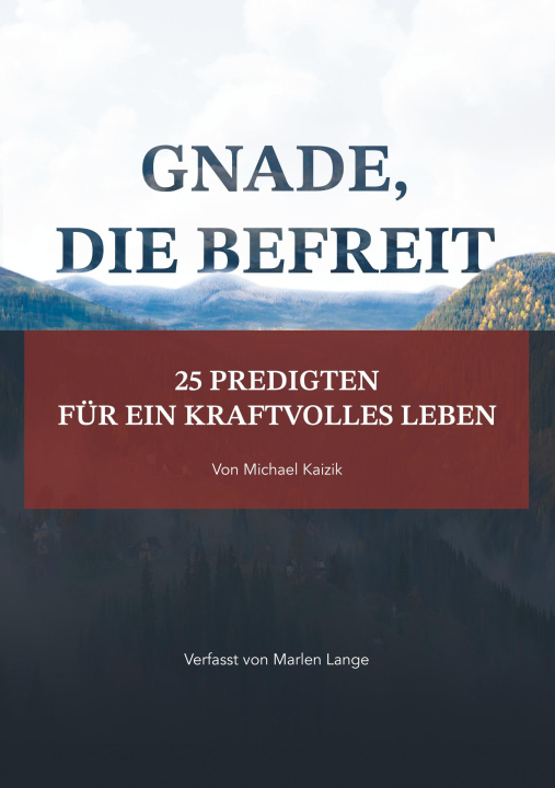 Kniha Gnade, die befreit Michael Kaizik