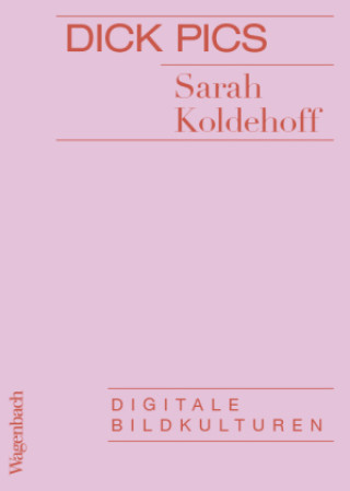 Buch Dick Pics Sarah Koldehoff