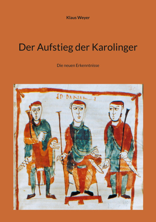 Knjiga Der Aufstieg der Karolinger Klaus Weyer