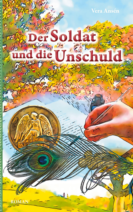 Carte Der Soldat und die Unschuld Vera Ansén
