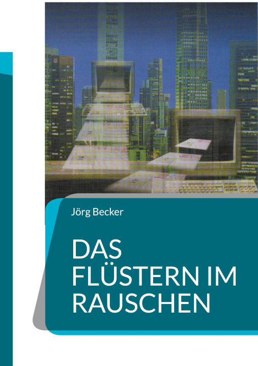 Kniha Das Flüstern im Rauschen Jörg Becker
