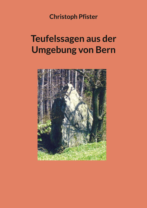 Knjiga Teufelssagen aus der Umgebung von Bern Christoph Pfister